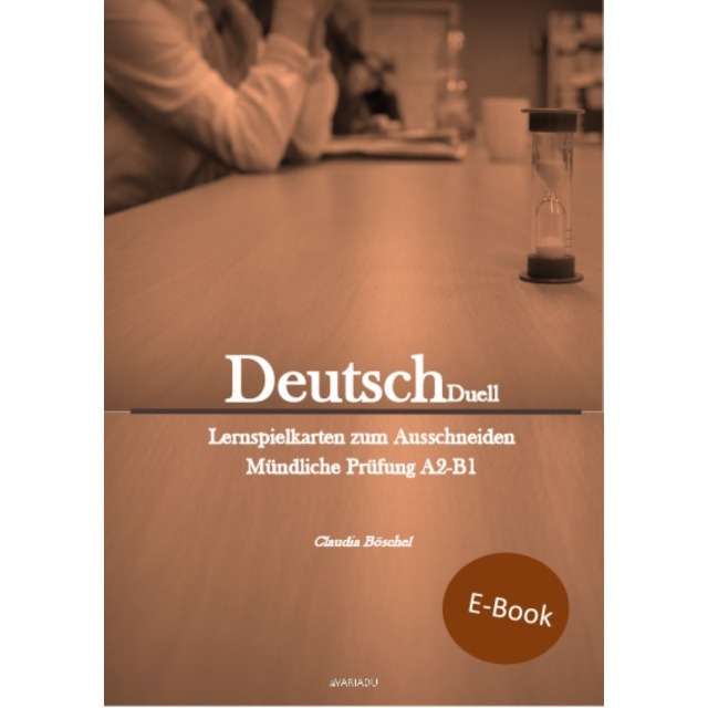 DeutschDuell: Lernspielkarten zum Ausschneiden Mündliche Prüfung A2 / B1 als E-Book